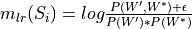 m_{lr}(S_i) = log \frac{P(W', W^{*}) + \epsilon}{P(W') * P(W^{*})}